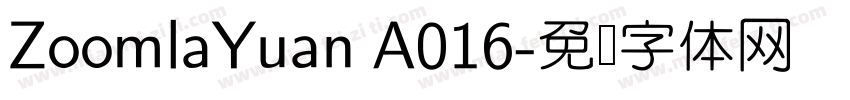 ZoomlaYuan A016字体转换